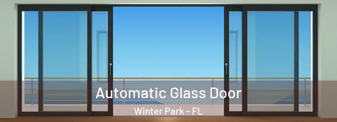 Automatic Glass Door Winter Park - FL