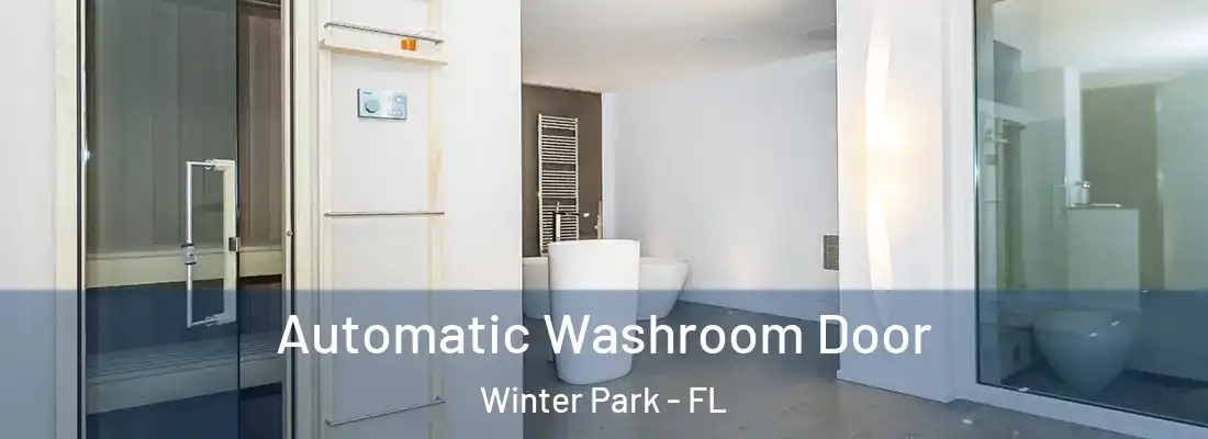 Automatic Washroom Door Winter Park - FL