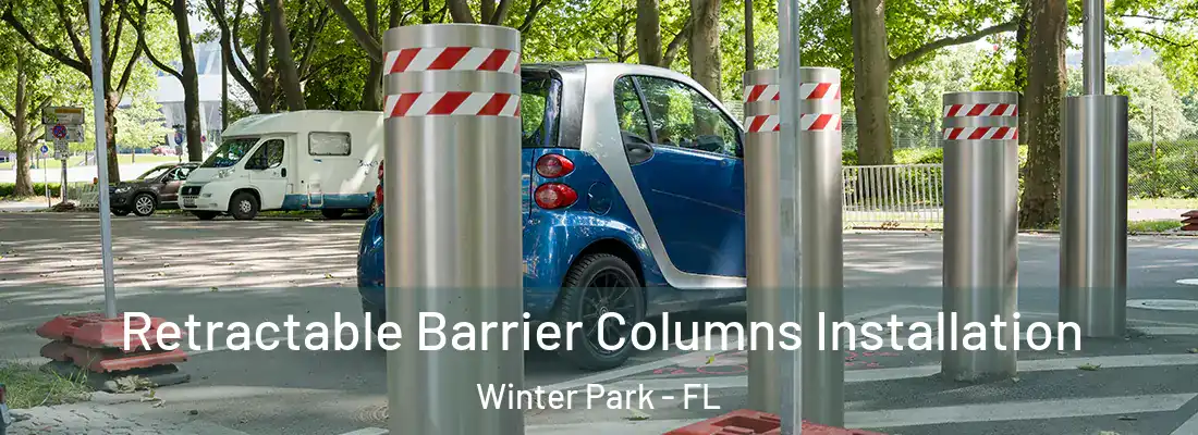 Retractable Barrier Columns Installation Winter Park - FL