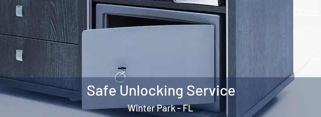 Safe Unlocking Service Winter Park - FL