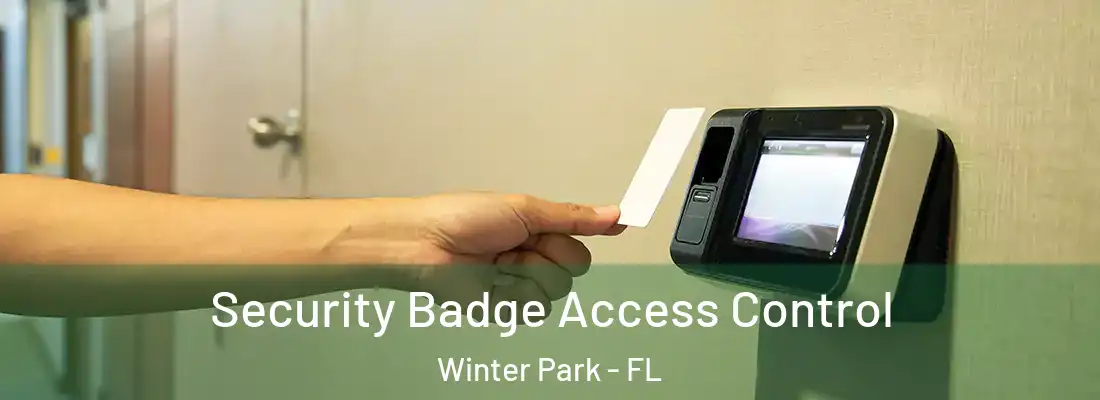Security Badge Access Control Winter Park - FL